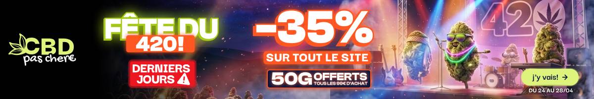 cbdpaschere Fête du 420 Derniers jours -35% sur tout le site
