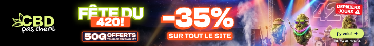 cbdpaschere Fête du 420 Derniers jours -35% sur tout le site