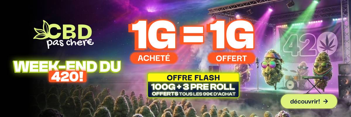 cbdpaschere week-end du 420 Offre Flash cbdpaschere week-end du 420 1G = 1G