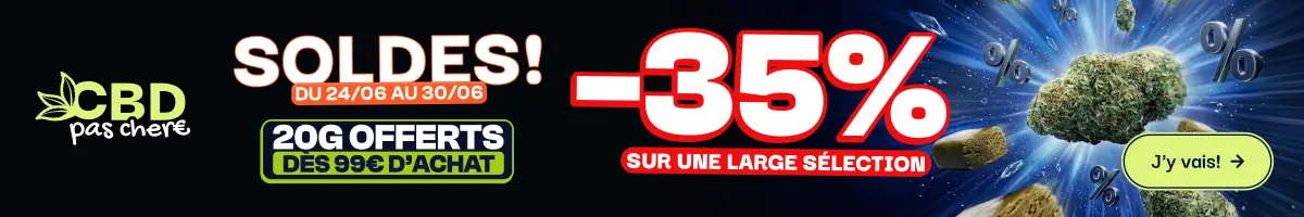 CBD Pas Chère, Soldes : -35% sur une large sélection du 24/06 au 30/06, 20g offerts dès 99€ d'achat